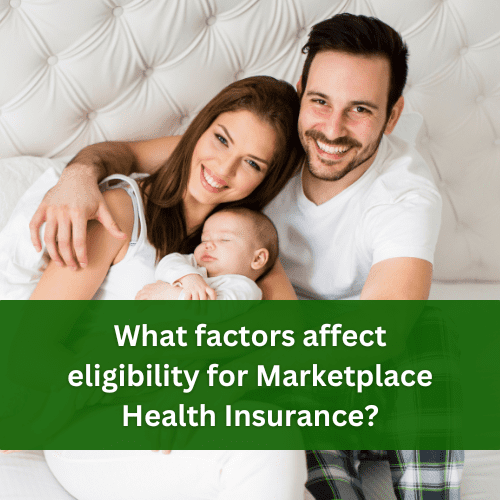 What factors affect eligibility for Marketplace Health Insurance